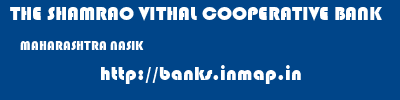 THE SHAMRAO VITHAL COOPERATIVE BANK  MAHARASHTRA NASIK    banks information 